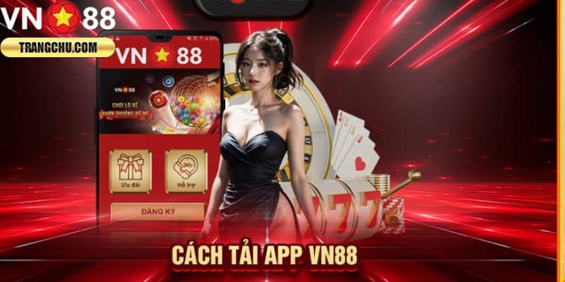 cách tải app vn88